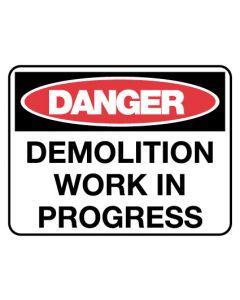 Danger Sign - Demolition Work In Progress 600 x 450mm Metal