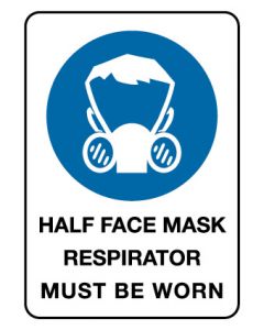 Mandatory Sign - HALF FACE MASK RESPIRATOR
