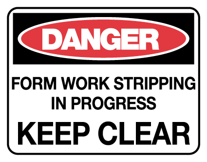 Danger Sign - Danger Formwork Stripping