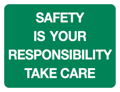 First Aid Sign - Safety Is Your Responsibility Take Care 600 x 450mm Poly