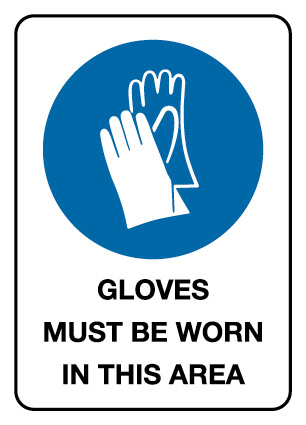 Mandatory Sign - Gloves Must Be Worn In This Area 600 x 450 mm Poly