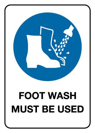 Mandatory Sign -  FOOT WASH MUST BE USED