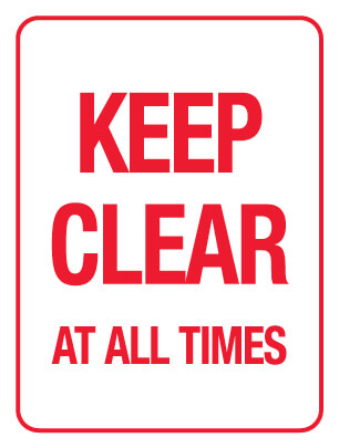 Information Sign - Keep Clear At All Times 600 x 450 mm Poly