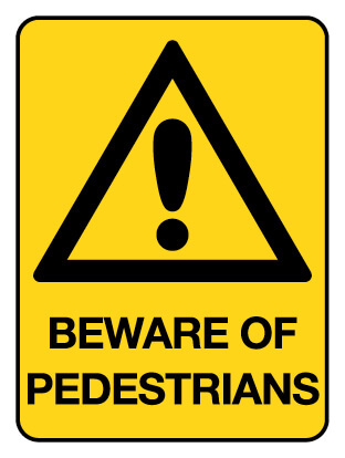 Warning Sign - Beware Of Pedestrians 600 x 450 mm Poly